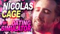 Nicolas Cage Dating Simulator.jpg