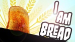 I am Bread.jpg